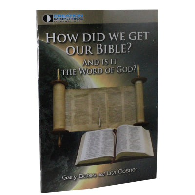How Did We Get Our BIble, and is it the Word of God?